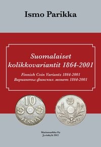 Suomalaiset kolikkovariantit 1864 - 2001 Suomalaiset kolikkovariantit 1864 - 2001